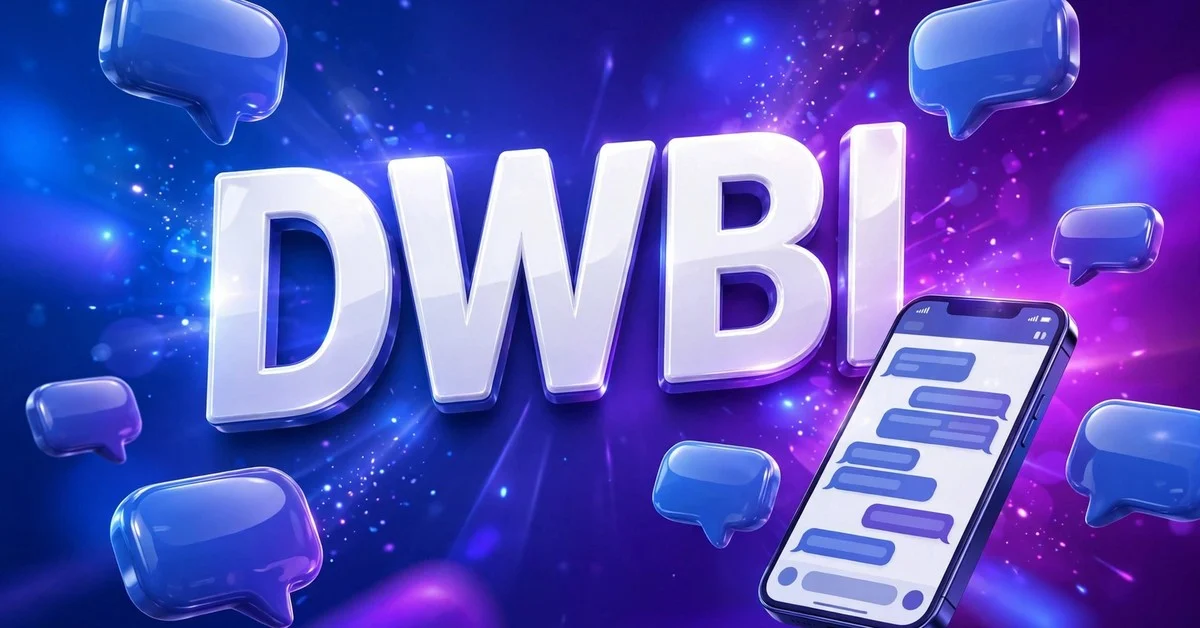 DWBI meaning in texting