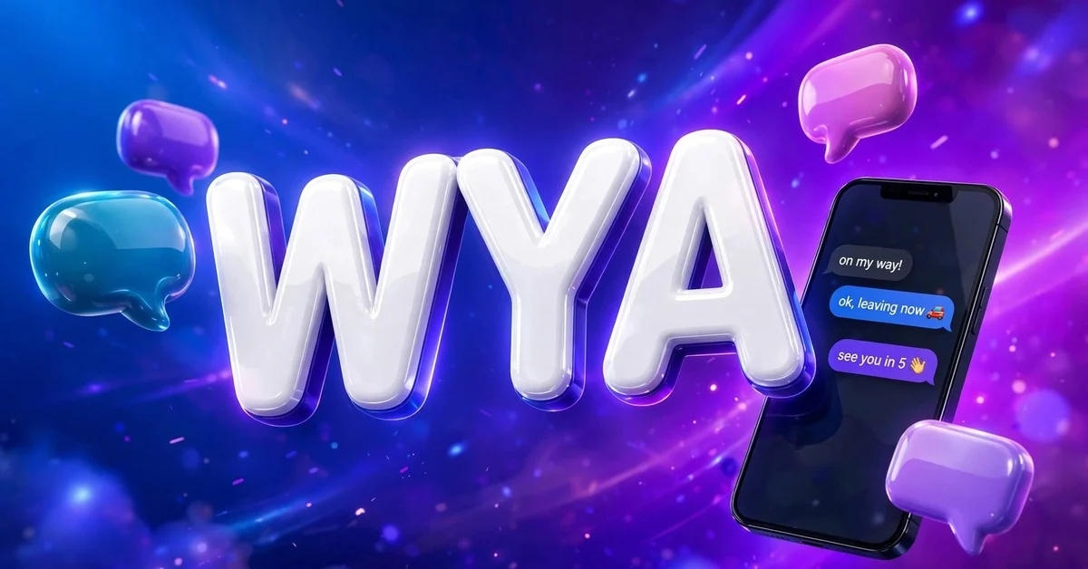 WYA meaning in texting