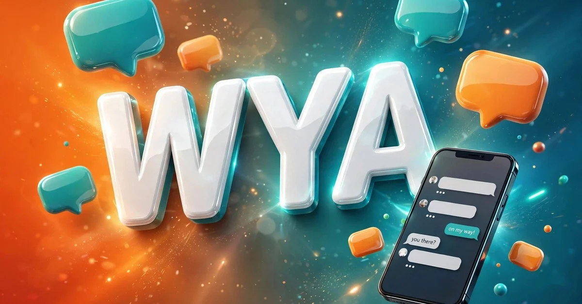 WYA meaning in texting