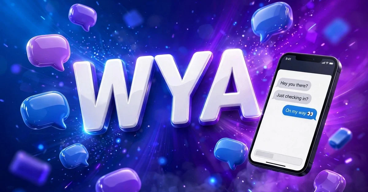 WYA meaning in texting
